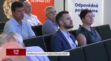 Ve Zlíně se konala konference na téma "Lepší místo pro život"