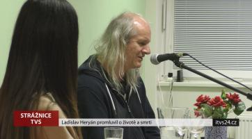 Ladislav Heryán promluvil o životě a smrti