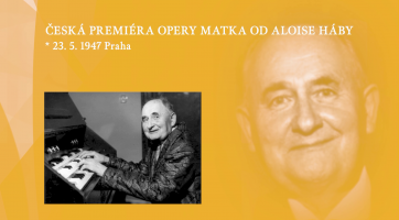 Česká premiéra opery Matka od Aloise Háby