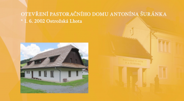 Otevření pastoračního domu Antonína Šuránka