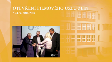Otevření Filmového uzlu Zlín