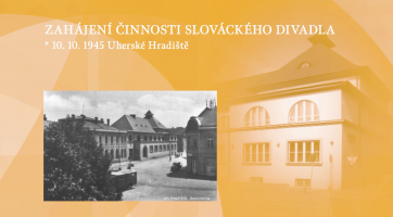 Zahájení činnosti Slováckého divadla