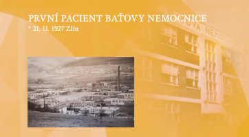 První pacient Baťovy nemocnice