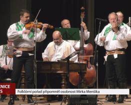 Folklórní pořad připomněl osobnost Mirka Menšíka