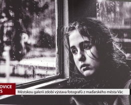 Městskou galerii zdobí výstava fotografů z maďarského města Vác