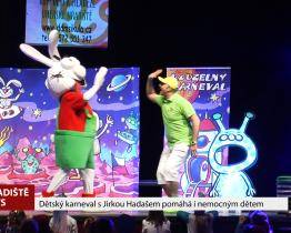 Dětský karneval s Jirkou Hadašem pomáhá i nemocným dětem