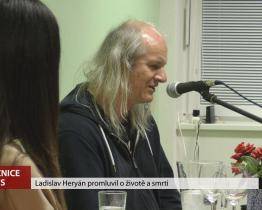 Ladislav Heryán promluvil o životě a smrti