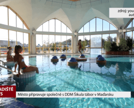 Město připravuje společně s DDM Šikula tábor v Maďarsku