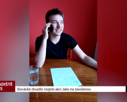 Slovácké divadlo rozjelo akci Jako na zavolanou