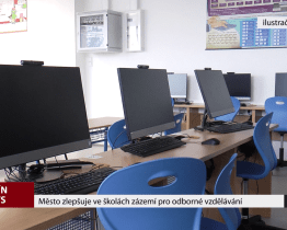 Město zlepšuje ve školách zázemí pro odborné vzdělávání