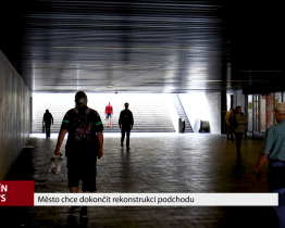 Město chce dokončit rekonstrukci podchodu