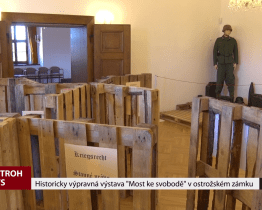 Historicky výpravná výstava Most ke svobodě v ostrožském zámku