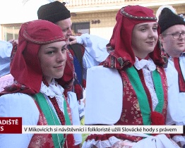 V Míkovicích si návštěvníci i folkloristé užili Slovácké hody s právem