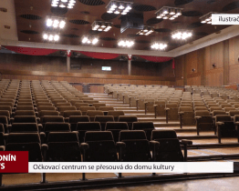 Očkovací centrum se přesouvá do domu kultury